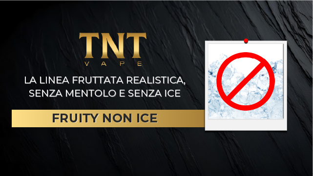 Fruity NON ICE TNTVAPE – La Linea Fruttata Realistica (senza Mentolo, senza ICE)