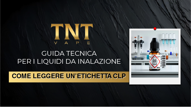 Come leggere un’etichetta CLP: guida tecnica per i liquidi da inalazione.