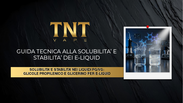 Solubilità e stabilità nei liquidi PG/VG: glicole propilenico e glicerina per e-liquid
