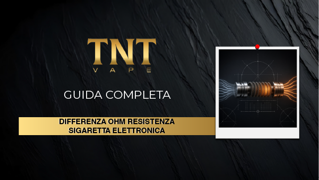 Differenza ohm resistenza sigaretta elettronica: guida completa
