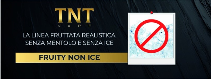 Fruity NON ICE TNTVAPE – La Linea Fruttata Realistica (senza Mentolo, senza ICE)