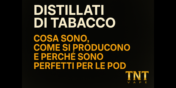 Bi-Distillazione TNTVAPE: Distillati di Tabacco Coil Friendly per Sigaretta Elettronica